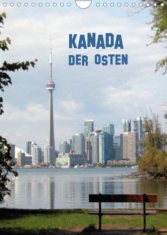 Kanada - Der Osten (Wandkalender 2022 DIN A4 hoch)