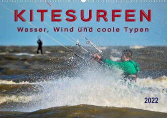 Kitesurfen - Wasser, Wind und coole Typen (Wandkalender 2022 DIN A2 quer) Kitesurfen - Wasser, Wind und coole Typen (Wandkalender 2022 DIN A2 quer)