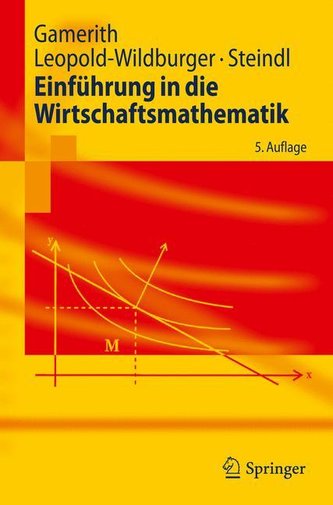 Einführung in die Wirtschaftsmathematik Einführung in die Wirtschaftsmathematik