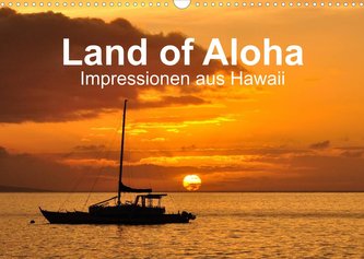 Hawaii - Land of Aloha (Wandkalender 2022 DIN A3 quer)