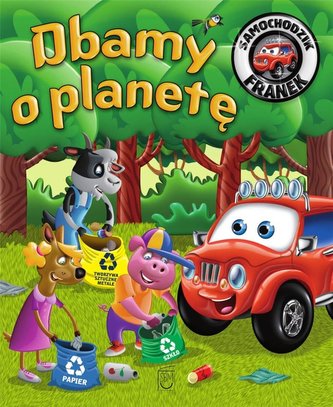 Samochodzik Franek Dbamy o planetę