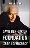 David Ben-Gurion and the Foundation of Israeli Democracy