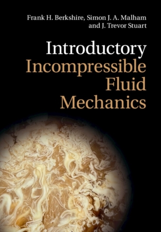 Introductory Incompressible Fluid Mechanics Introductory Incompressible Fluid Mechanics