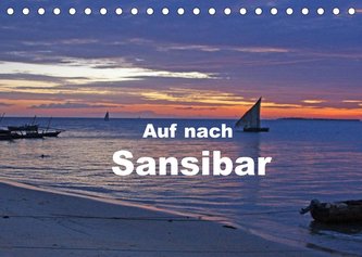 Auf nach Sansibar (Tischkalender 2022 DIN A5 quer) Auf nach Sansibar (Tischkalender 2022 DIN A5 quer)