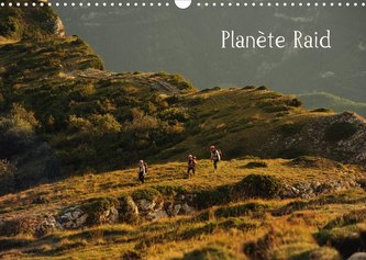 Planète Raid (Calendrier mural 2022 DIN A3 horizontal)