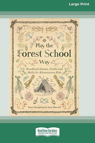 Play the Forest School Way Play the Forest School Way