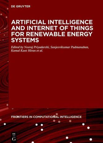 Artificial Intelligence and Internet of Things for Renewable Energy Systems Artificial Intelligence and Internet of Things for Renewable Energy Systems
