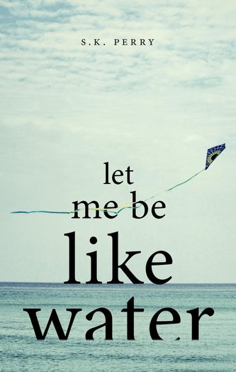 Let Me Be Like Water