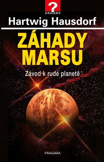 Záhady Marsu : závod k rudé planetě (Hartwig Hausdorf, 2022)