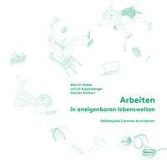 Arbeiten in aneigenbaren Lebenswelten