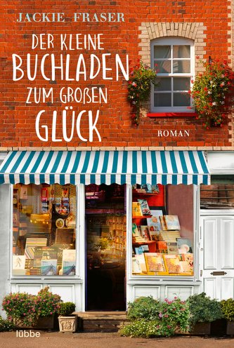 Der kleine Buchladen zum großen Glück