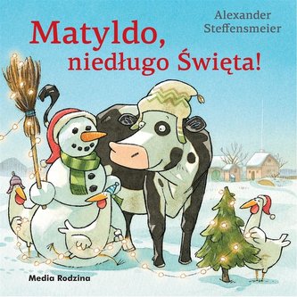 Matyldo, niedługo święta! Matyldo, niedługo święta!