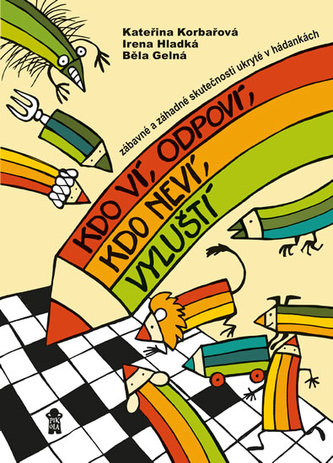 Kdo ví, odpoví, kdo neví, vyluští