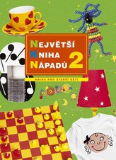 Největší kniha nápadů pro děti 2