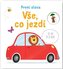 Vše, co jezdí - První slova