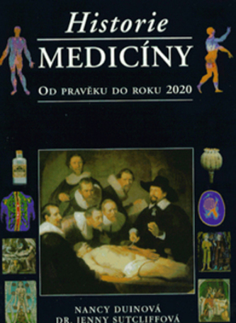 Historie medicíny : od pravěku do roku 2020 (Jenny Sutcliffe, 1997)