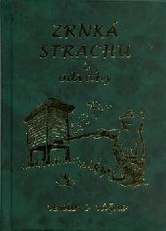 Zrnká strachu i odvahy