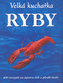 Velká kuchařka Ryby