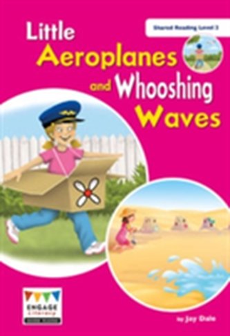 Little Aeroplanes and Whooshing Waves
