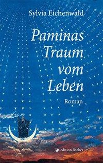 Paminas Traum vom Leben