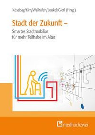 Stadt der Zukunft - Smartes Stadtmobiliar für mehr Teilhabe im Alter