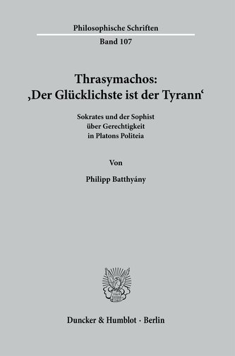 Thrasymachos: >Der Glücklichste ist der Tyrann