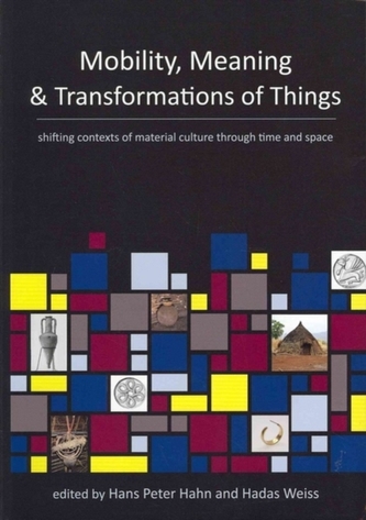 Mobility, Meaning and Transformations of Things