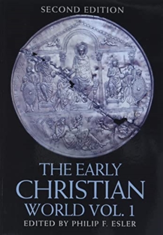 The Early Christian World The Early Christian World