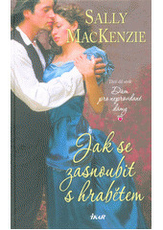 Jak se zasnoubit s hrabětem : 3 (Sally MacKenzie, 2018)