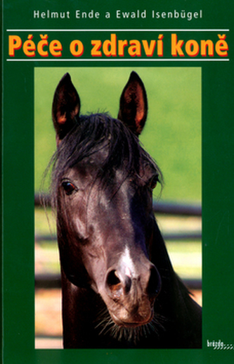 Péče o zdraví koně (Helmut Ende, 2006)