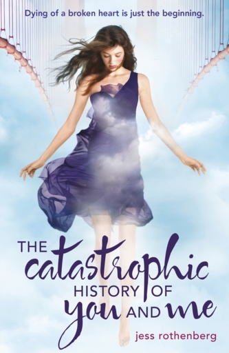 The Catastrophic History of You and Me The Catastrophic History of You and Me
