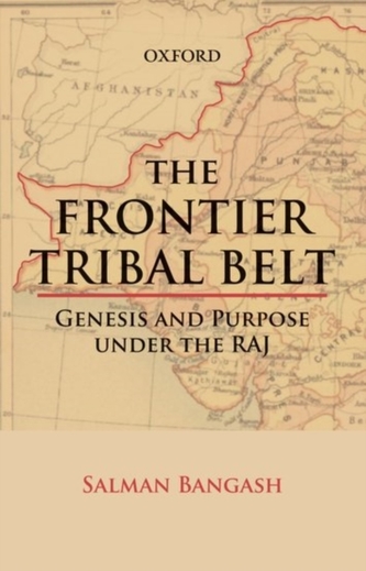 The Frontier Tribal Belt The Frontier Tribal Belt