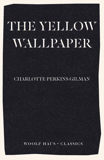 The Yellow Wallpaper