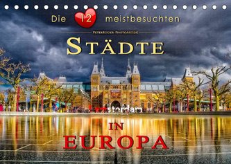 Die 12 meistbesuchten Städte in Europa (Tischkalender 2022 DIN A5 quer)