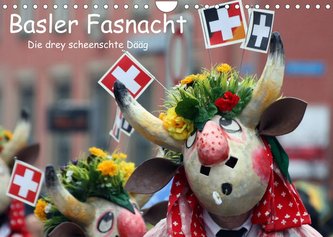 Basler Fasnacht - die drey scheenschte Dääg (Wandkalender 2022 DIN A4 quer)