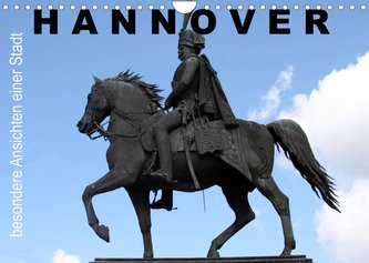 Hannover - besondere Ansichten einer Stadt (Wandkalender 2022 DIN A4 quer)