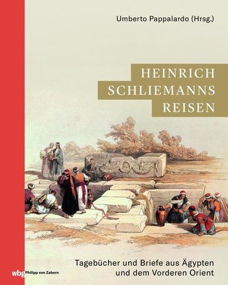Heinrich Schliemanns Reisen