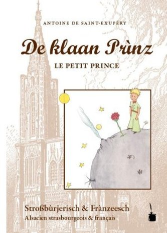 De klaan Prìnz, Le Petit Prince - Stroßbùrjerisch & Frànzeesch