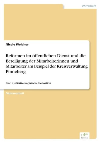 Reformen im öffentlichen Dienst und die Beteiligung der Mitarbeiterinnen und Mitarbeiter am Beispiel der Kreisverwaltung Pinnebe