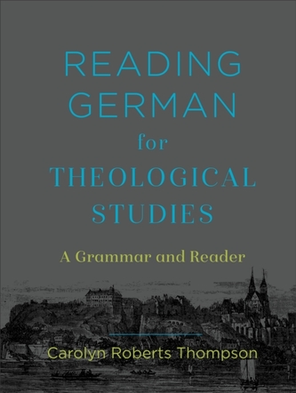 Reading German for Theological Studies Reading German for Theological Studies
