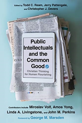 Public Intellectuals and the Common Good Public Intellectuals and the Common Good