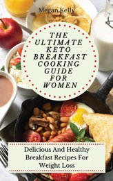 The Ultimate KETO Breakfast Cooking Guide For Women
