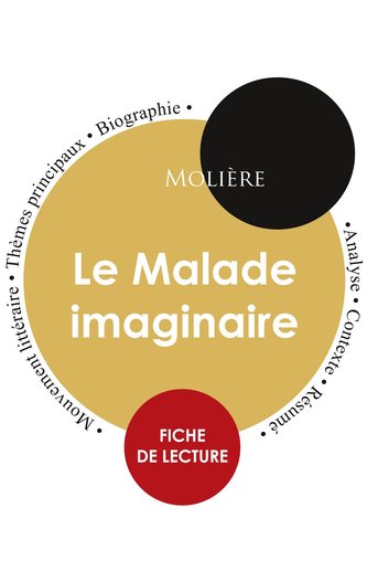 Fiche de lecture Le Malade imaginaire (Étude intégrale)