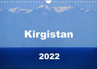 Kirgistan 2022 (Wandkalender 2022 DIN A4 quer)