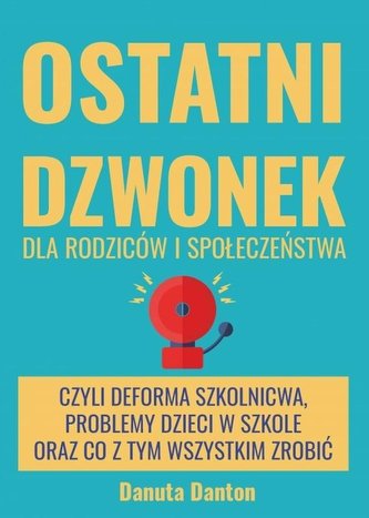 Ostatni dzwonek dla rodziców i społeczeństwa