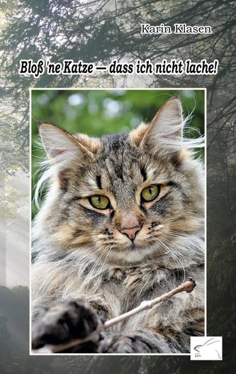 Bloß 'ne Katze - dass ich nicht lache!