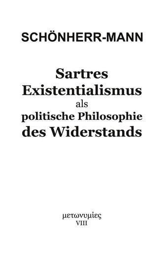 Sartres Existentialismus als politische Philosophie des Widerstands