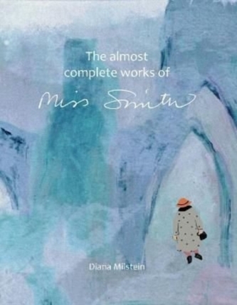 ALMOST COMPLETE WORKS OF MIS SMITH