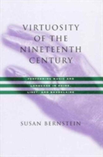 Virtuosity of the Nineteenth Century Virtuosity of the Nineteenth Century