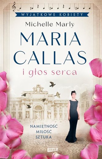 Maria Callas i głos serca Maria Callas i głos serca